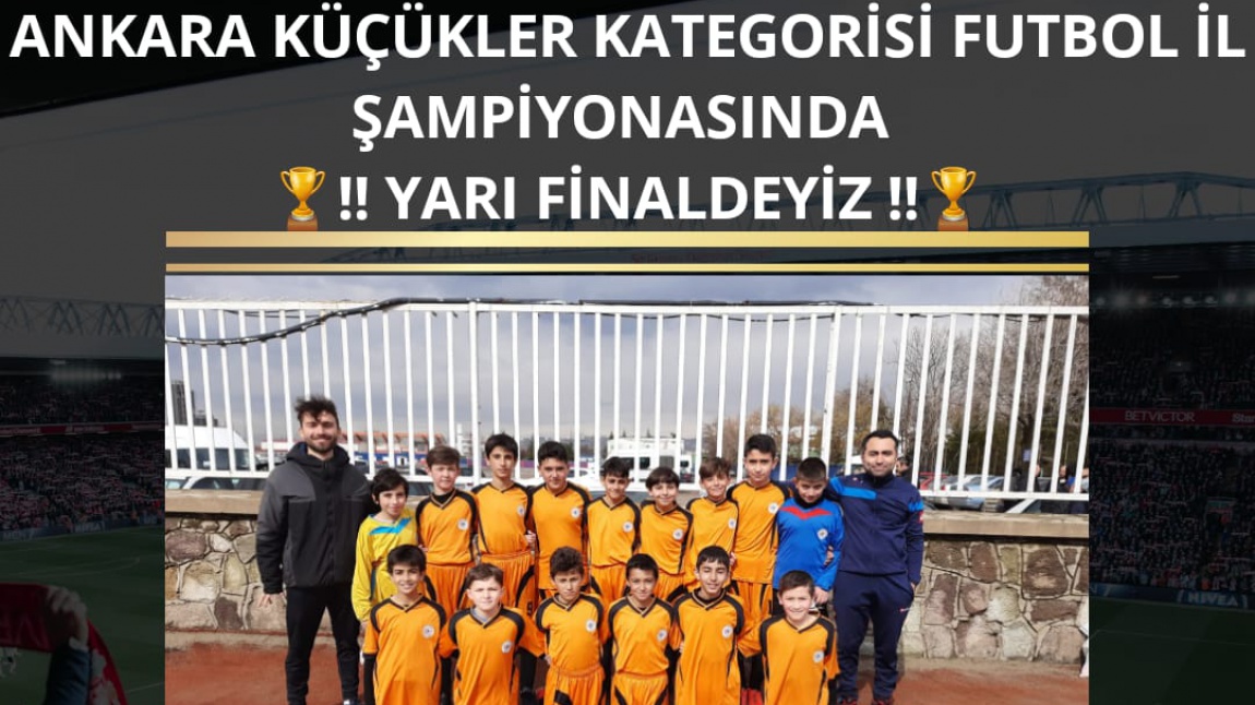Okulumuz Küçükler Futbol Takımı Yarı Finale Yükseldi