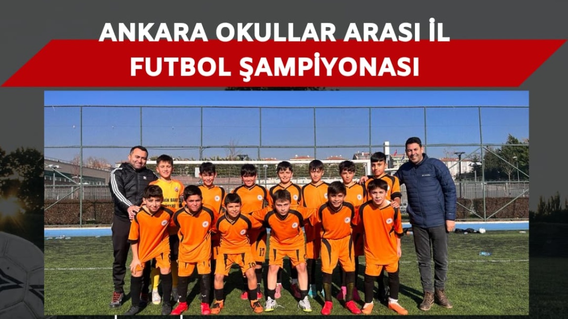 Okul Futbol Takımımız Ankara İl Geneli Düzenlenen Okullar Arası Futbol Şampiyonasına Galibiyetle Başladı.